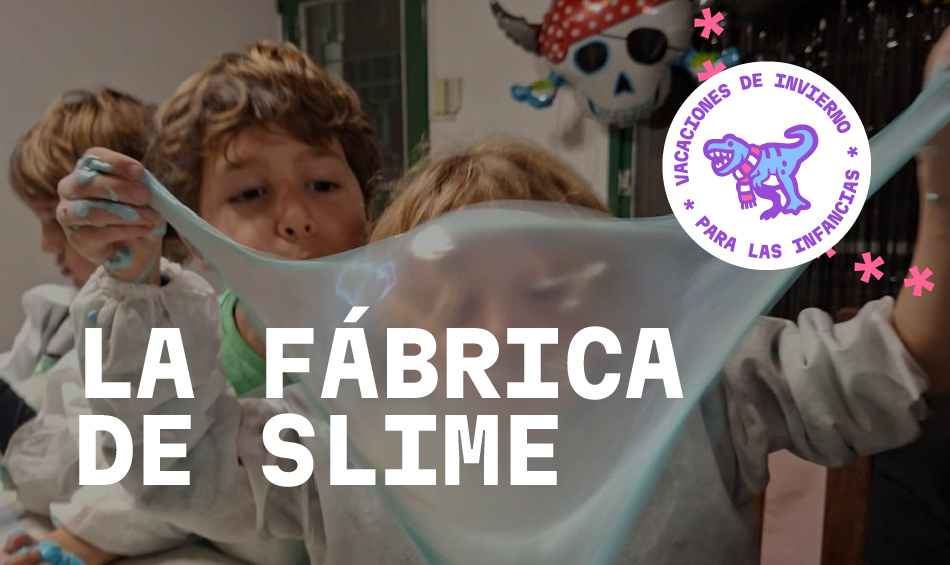 La f&aacute;brica de slime: con una pizca de ciencia